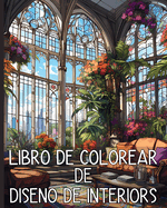 Libro De Colorear De Diseno De Interiors: Hermosos y Acogedores Diseos de Escenas de Habitaciones para Adultos