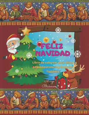 Libro de colorear para nios pequeos: Feliz Navidad: Un lindo y divertido regalo para tu pequeo de 1 a 3 aos, de 2 a 4 aos, preescolar - Blackmore, Margo