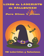 Libro de Laberinto de Halloween: 40 Laberintos y Soluciones Para Ninos y Ninas