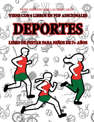 Libro de pintar para nios de 7+ aos (Deportes): Este libro tiene 40 pginas para colorear sin estrs, para reducir la frustracin y mejorar la confianza. Este libro ayudar a los nios muy pequeos a desarrollar el control del lpiz y ejercitar sus... - Martinez, Isabella