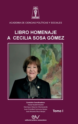 LIBRO HOMENAJE A CECILIA SOSA G?MEZ. Tomo I - Badell Madrid, Rafael (Editor), and Irribaren Monteverde, Henrique (Editor), and Carmona Borjas, Juancrist?bal J (Editor)