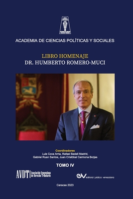 LIBRO HOMENAJE AL DR. HUMBERTO ROMERO MUCI, TOMO IV (de IV) - Badell Madrid, Rafael, and Ruan Santos, Gabriel (Editor), and Carmona Borjas (Editor)