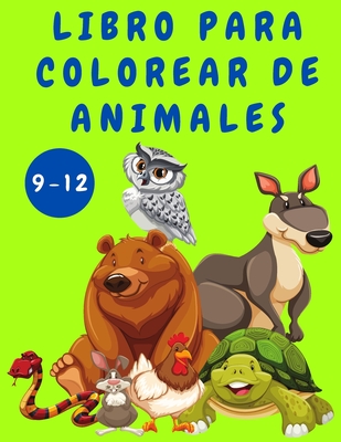 Libro para colorear de animales para nios de 9 a 12 aos: Libro de actividades para nios - Libros para colorear de animales - Pginas divertidas para colorear para nios - Libros para colorear - Libros para nios - Lewis, Daniel