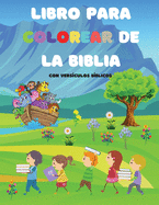 Libro para colorear de la Biblia: Para nios de todas las edades Divertido e inspirador Con versos de la Biblia, libro cristiano para colorear