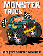 Libro para colorear de Monster Truck para nios: El mejor libro de actividades para colorear de Monster Truck con diseos nicos para nios de 3 a 5 aos y de 8 a 12 aos.