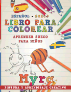 Libro Para Colorear Espaol - Sueco I Aprender Sueco Para Nios I Pintura Y Aprendizaje Creativo