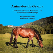 Libro para nios de animales de granja: Imgenes realistas Datos interesantes y divertidos