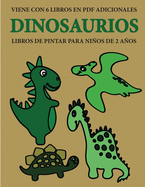 Libros de pintar para nios de 2 aos (Dinosaurios): Este libro tiene 40 pginas para colorear con lneas extra gruesas que sirven para reducir la frustracin y mejorar la confianza. Este libro ayudar a los nios muy pequeos a desarrollar el control...