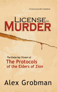 License to Murder: The Enduring Threat of the Protocols of the Elders of Zion