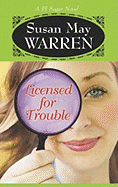 Licensed for Trouble - Warren, Susan May