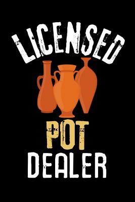 Licensed Pot Dealer: Pottery Project Book - 80 Project Sheets to Record your Ceramic Work - Gift for Potters - Project Book, Pottery
