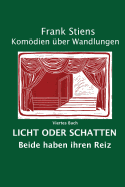 Licht Oder Schatten: Beide Haben Ihren Reiz