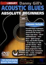 Lick Library: Danny Gill's Acoustic Blues for Absolute Beginners