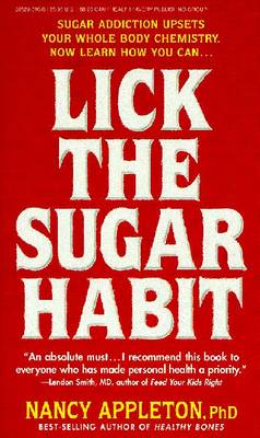 Lick the Sugar Habit - Appleton, Nancy, Ph.D.