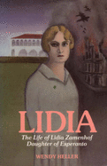 Lidia: The Life of Lidia Zamenhof, Daughter of Esperanto