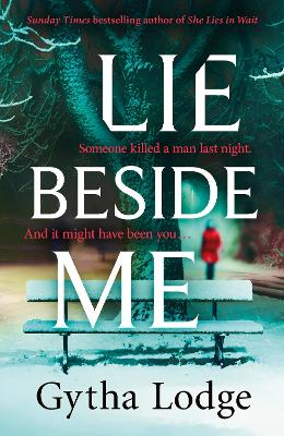 Lie Beside Me: The twisty and gripping psychological thriller from the Richard & Judy bestselling author - Lodge, Gytha