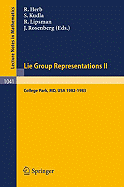 Lie Group Representations II: Proceedings of the Special Year Held at the University of Maryland, College Park, 1982-1983 - Herb, R (Editor), and Kudla, S (Editor), and Lipsman, R (Editor)