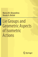 Lie Groups and Geometric Aspects of Isometric Actions