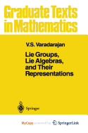 Lie Groups, Lie Algebras, and Their Representations - Varadarajan, V S