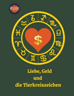 Liebe, Geld und die Tierkreiszeichen