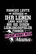 Lieblingsspieler Nennt Mich Mama: Notizbuch / Notizheft F?r Eishockey Mutter Eishockey-Spieler Eishockey-Fan A5 (6x9in) Liniert Mit Linien