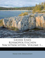 Lieder Eines Kosmopolitischen Nachtwachters, Volume 1...