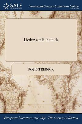 Lieder: Von R. Reinick - Reinick, Robert