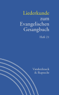 Liederkunde Zum Evangelischen Gesangbuch. Heft 21