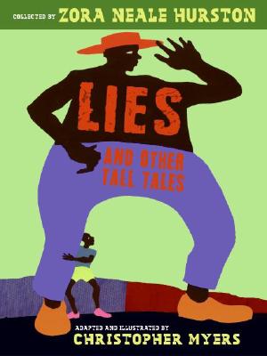 Lies and Other Tall Tales - Hurston, Zora Neale, and Thomas, Joyce Carol