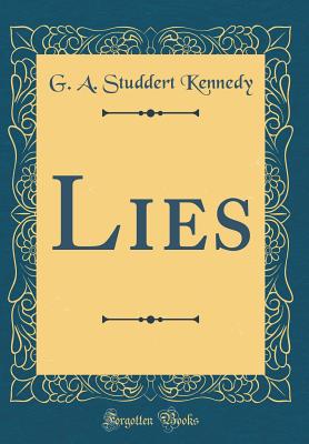 Lies (Classic Reprint) - Kennedy, G a Studdert