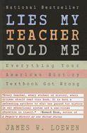 Lies My Teacher Told Me: Everything Your American History Textbook Got Wrong
