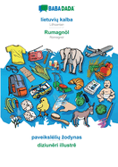 lietuviu kalba - Rumagnl, paveiksleliu zodynas: BABADADA Lithuanian - Romagnol, visual dictionary