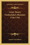 Lieut. Henry Timberlake's Memoirs 1756-1765