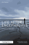 Life After Encephalitis: A Narrative Approach