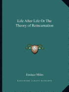 Life After Life Or The Theory of Reincarnation