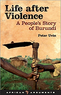 Life After Violence: A People's Story of Burundi
