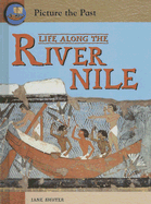 Life Along the River Nile - Shuter, Jane