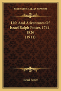Life and Adventures of Israel Ralph Potter, 1744-1826 (1911)