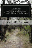 Life and Correspondence of David Hume Volume I