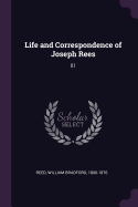 Life and Correspondence of Joseph Rees: 01