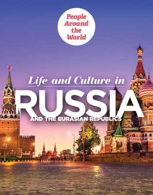 Life and Culture in Russia and the Eurasian Republics - Wolf, Ryan