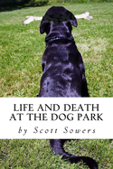 Life and Death at the Dog Park