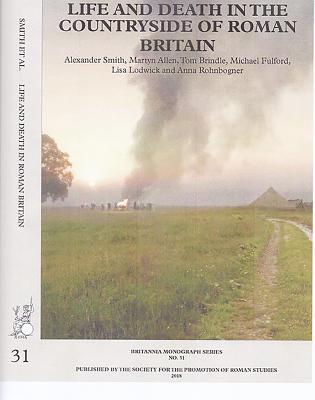 Life and Death in the Countryside of Roman Britain: New Visions of the Countryside of Roman Britain: Volume 3 - Smith, Alexander, and Allen, Martyn, and Brindle, Tom