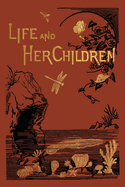 Life and Her Children (Yesterday's Classics)