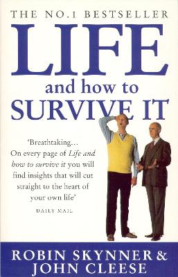 Life And How To Survive It - Cleese, John, and Skynner, Robin, Dr.