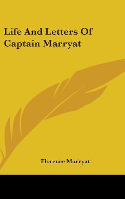 Life And Letters Of Captain Marryat - Marryat, Florence