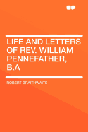 Life and Letters of REV. William Pennefather, B.a