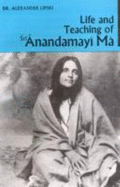 Life and Teaching of Sri Anandamayi Ma