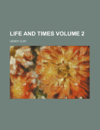 Life and Times Volume 2