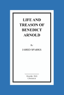 Life and Treason of Benedict Arnold